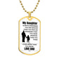 To My Daughter | Love Dad | Dogtag